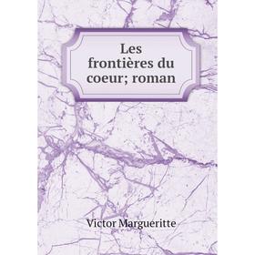 

Книга Les frontières du coeur; roman