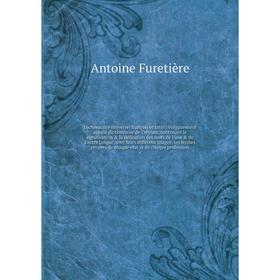 

Книга Dictionnaire universel françois et latin: vulgairement appelé dictionnaire de Trévoux, contenant la signification de chaque profession 4
