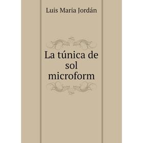 

Книга La túnica de sol microform