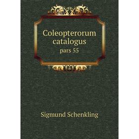 

Книга Coleopterorum catalogus pars 55