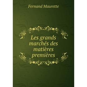 

Книга Les grands marchés des matières premières