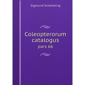 

Книга Coleopterorum catalogus pars 66