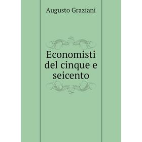 

Книга Economisti del cinque e seicento