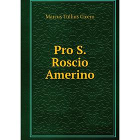 

Книга Pro S. Roscio Amerino