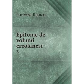 

Книга Epitome de volumi ercolanesi 3