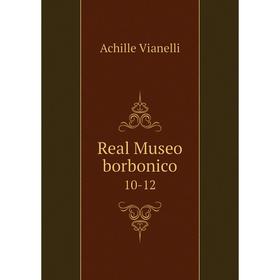 

Книга Real Museo borbonico 10-12