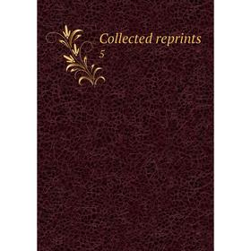 

Книга Collected reprints 5