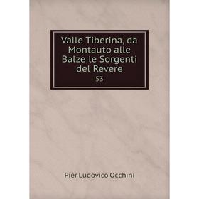 

Книга Valle Tiberina, da Montauto alle Balze le Sorgenti del Revere 53