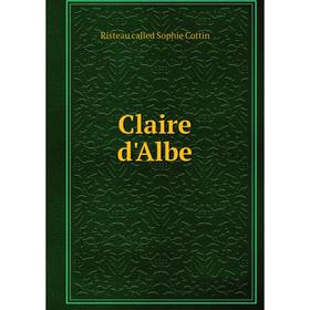 

Книга Claire d'Albe