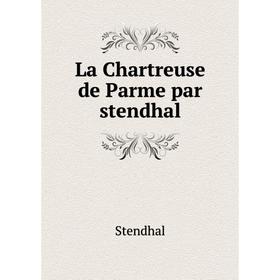 

Книга La Chartreuse de Parme par stendhal