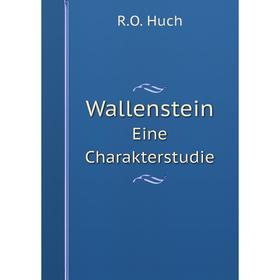 

Книга Wallenstein Eine Charakterstudie