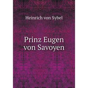 

Книга Prinz Eugen von Savoyen