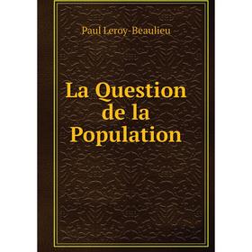 

Книга La Question de la Population