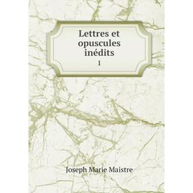 

Книга Lettres et opuscules inédits1