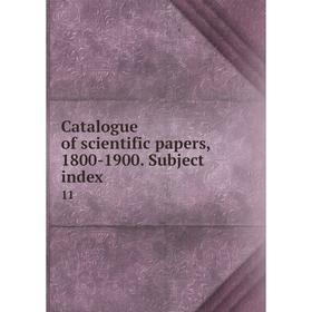 

Книга Catalogue of scientific papers, 1800-1900. Subject index 11