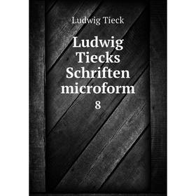 

Книга Ludwig Tiecks Schriften microform 8