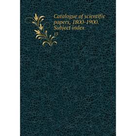 

Книга Catalogue of scientific papers, 1800-1900. Subject index 13