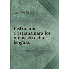 

Книга Instrucion Cristiana para los ninos, en ocho lenguas