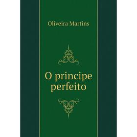 

Книга O principe perfeito