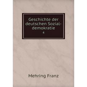 

Книга Geschichte der deutschen Sozial-demokratie 4