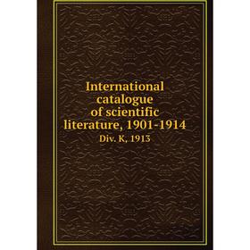 

Книга International catalogue of scientific literature, 1901-1914Div. K, 1913