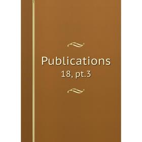 

Книга Publications 18, pt.3