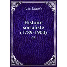 

Книга Histoire socialiste (1789-1900) 05