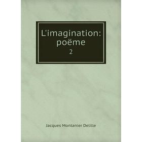 

Книга L'imagination: poëme 2