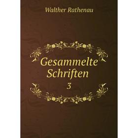 

Книга Gesammelte Schriften 3