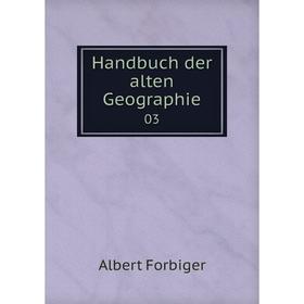 

Книга Handbuch der alten Geographie 03