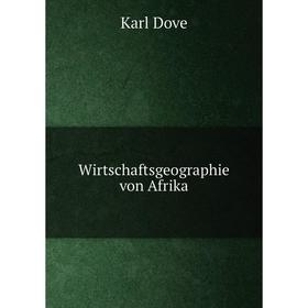 

Книга Wirtschaftsgeographie von Afrika