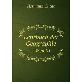 

Книга Lehrbuch der Geographiev 02 pt 01