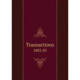 

Книга Transactions 1882-85