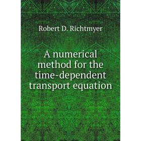 

Книга A numerical method for the time-dependent transport equation
