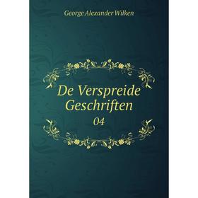 

Книга De Verspreide Geschriften 04