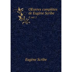 

Книга Oeuvres complètes de Eugène Scribe 5, ser1