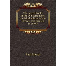

Книга The sacred books of the Old Testament; a critical edition of the Hebrew text printed in colors 8