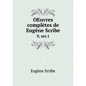 

Книга Oeuvres complètes de Eugène Scribe 9, ser 1
