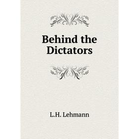 

Книга Behind the Dictators