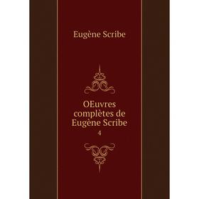 

Книга Oeuvres complètes de Eugène Scribe 4