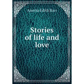 

Книга Stories of life and love