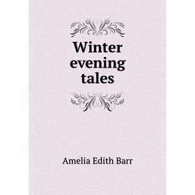 

Книга Winter evening tales