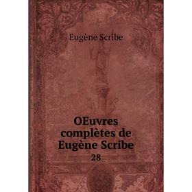 

Книга Oeuvres complètes de Eugène Scribe 28