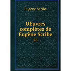 

Книга Oeuvres complètes de Eugène Scribe 25