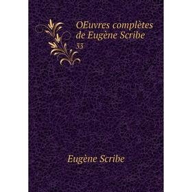 

Книга Oeuvres complètes de Eugène Scribe 33