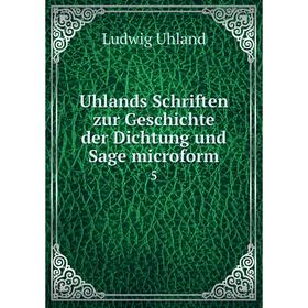 

Книга Uhlands Schriften zur Geschichte der Dichtung und Sage microform 5