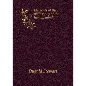 

Книга Elements of the philosophy of the human mind 2