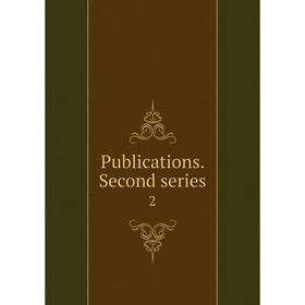 

Книга Publications. Second series 2