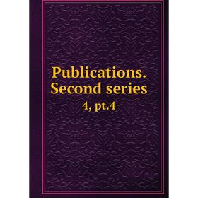 

Книга Publications. Second series 4, pt.4