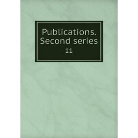 

Книга Publications. Second series 11